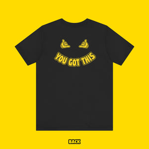 Hey You! YOU GOT THIS Tee