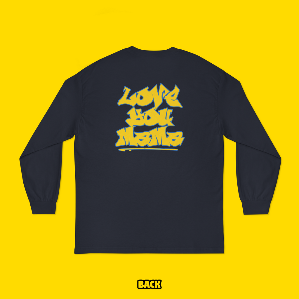 Love You Mama Long Sleeve (Toddler-Kid-Adult)