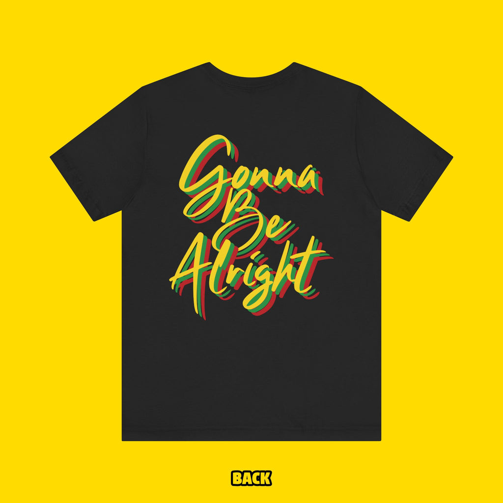 Gonna Be Alright Tee