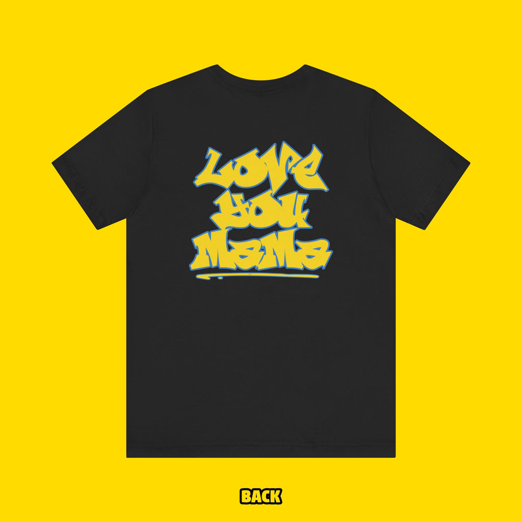 Love You Mama Tee Shirt (Toddler-Kid-Adult)