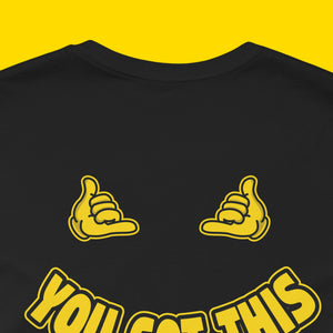 Hey You! YOU GOT THIS Tee