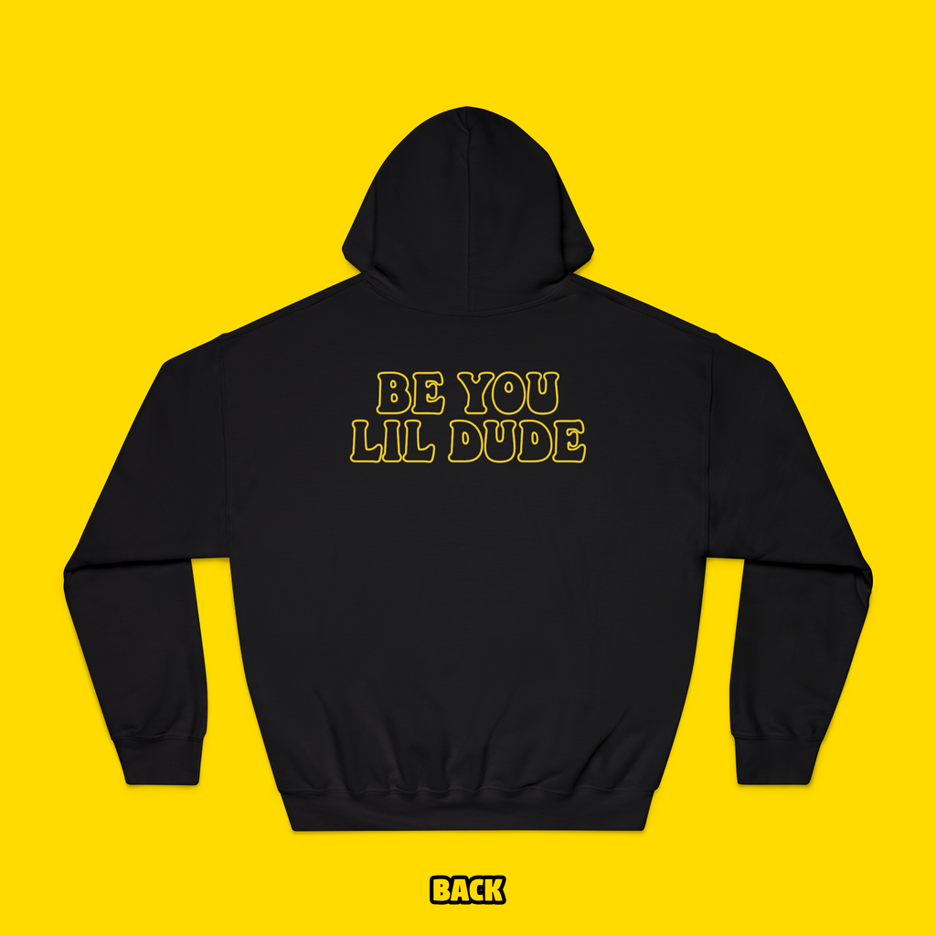 Be You Lil Dude Hoodie (Toddler-Kid-Adult)